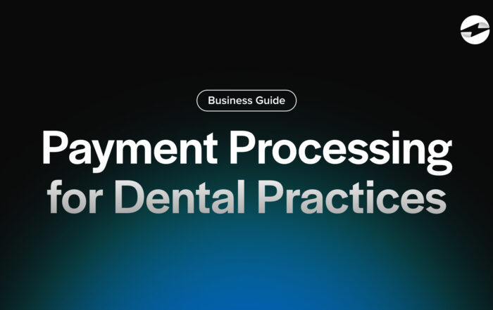 Payment Processing for Dental Practices
