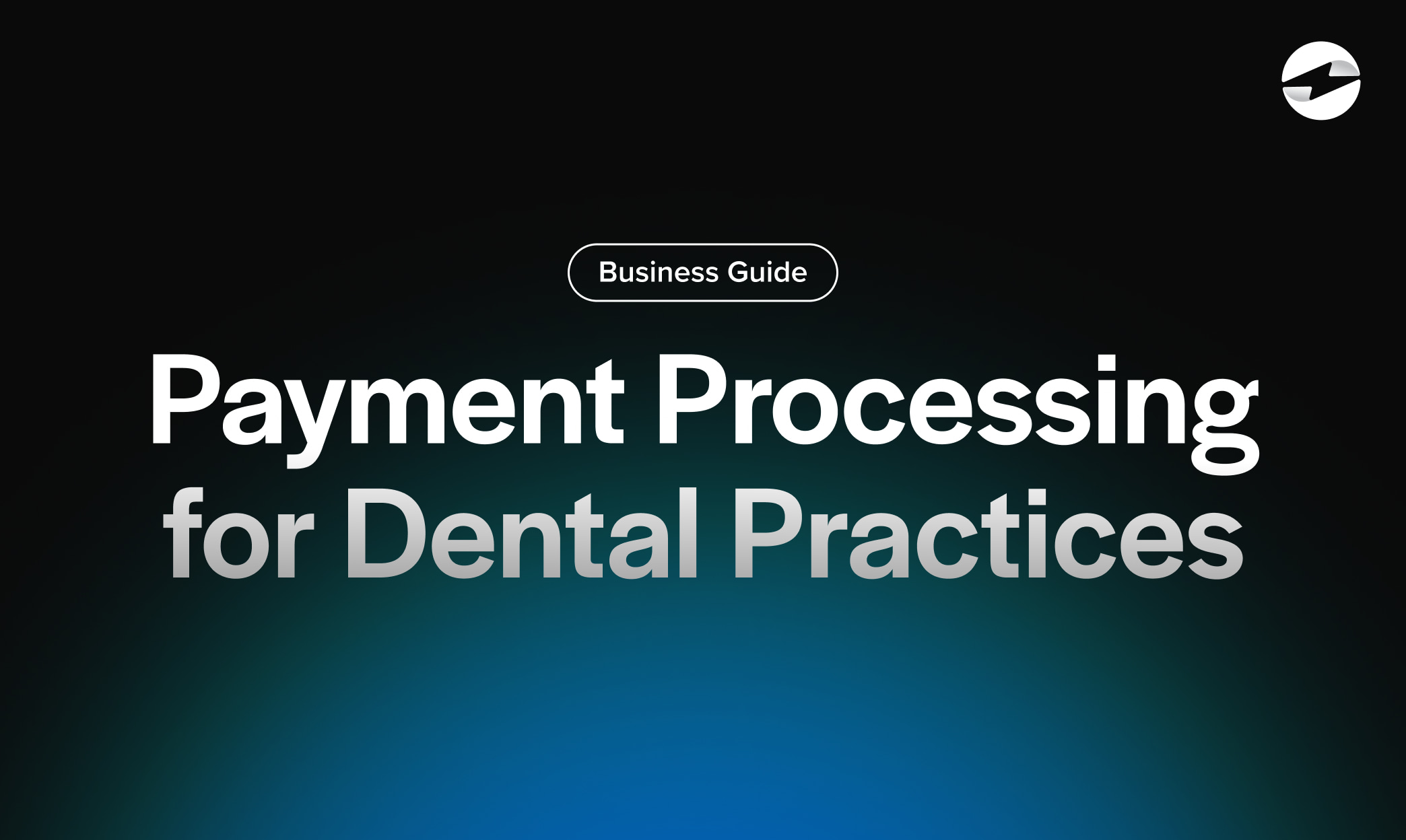 Payment Processing for Dental Practices