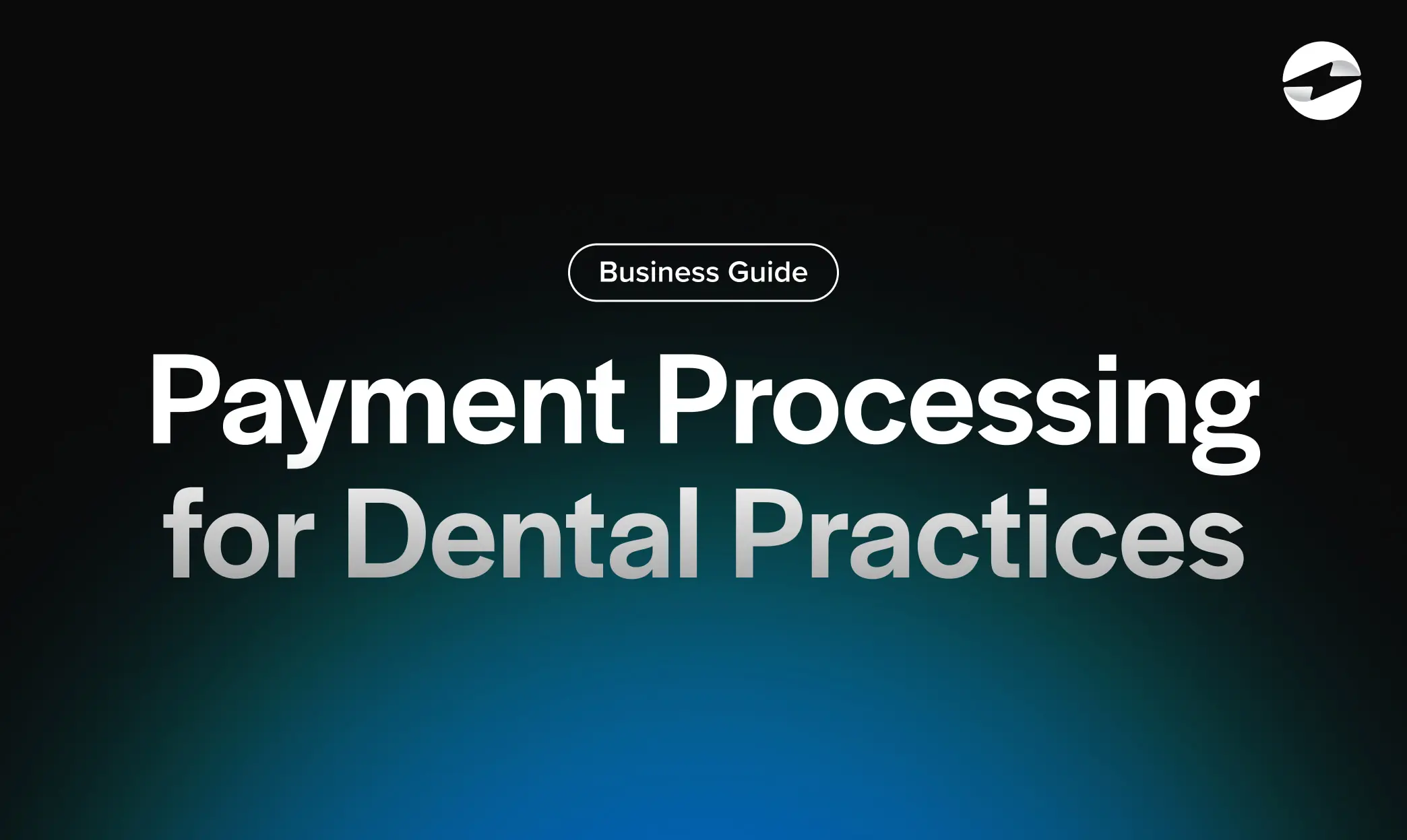 Payment Processing for Dental Practices
