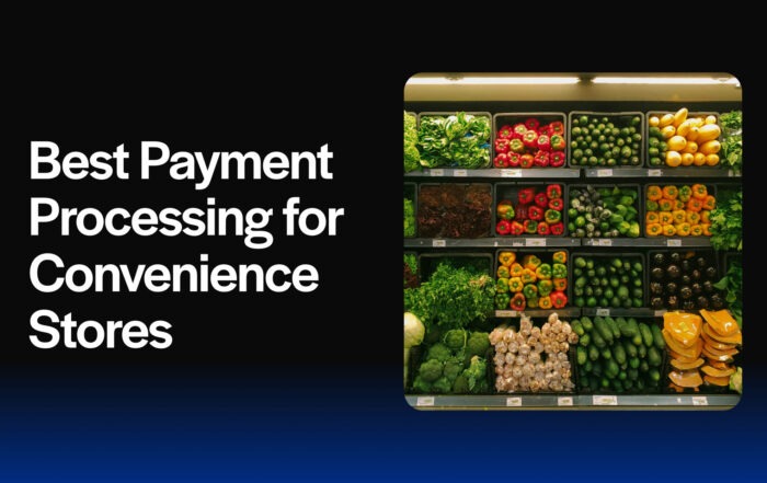 Best Payment Processing for Convenience Stores