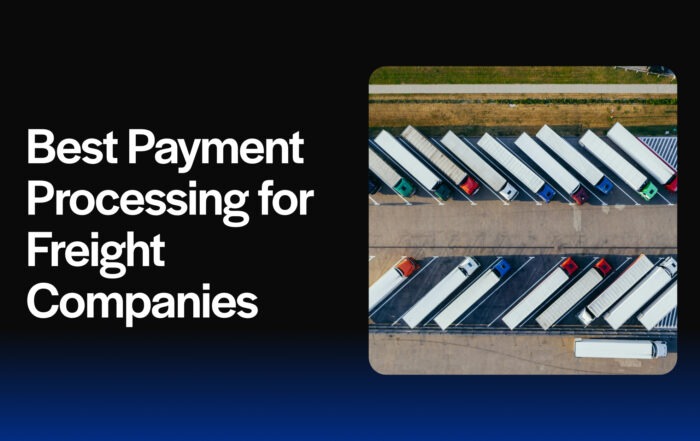 Best Payment Processing for Freight Companies
