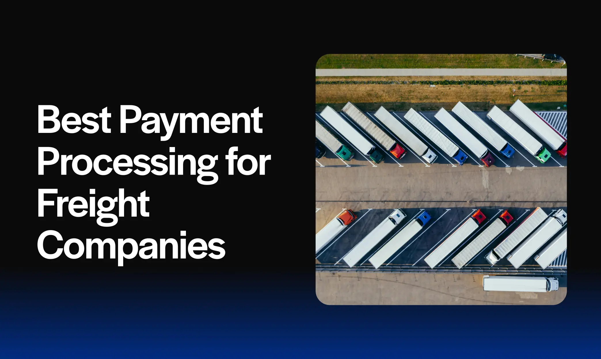 Best Payment Processing for Freight Companies