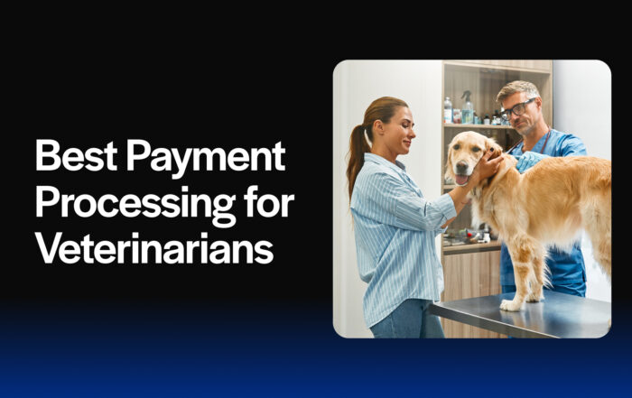 Best Payment Processing for Veterinarians