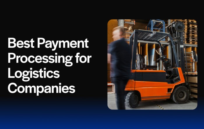 The best payment processing options for logistics companies