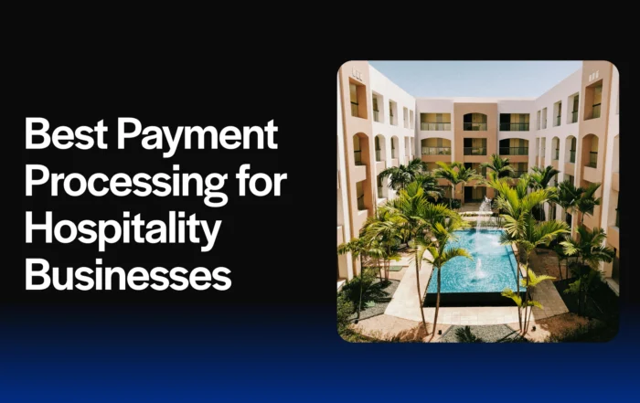 Best Payment Processing for Hospitality Businesses