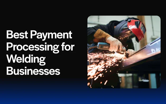 Best Payment Processing for Welding Businesses