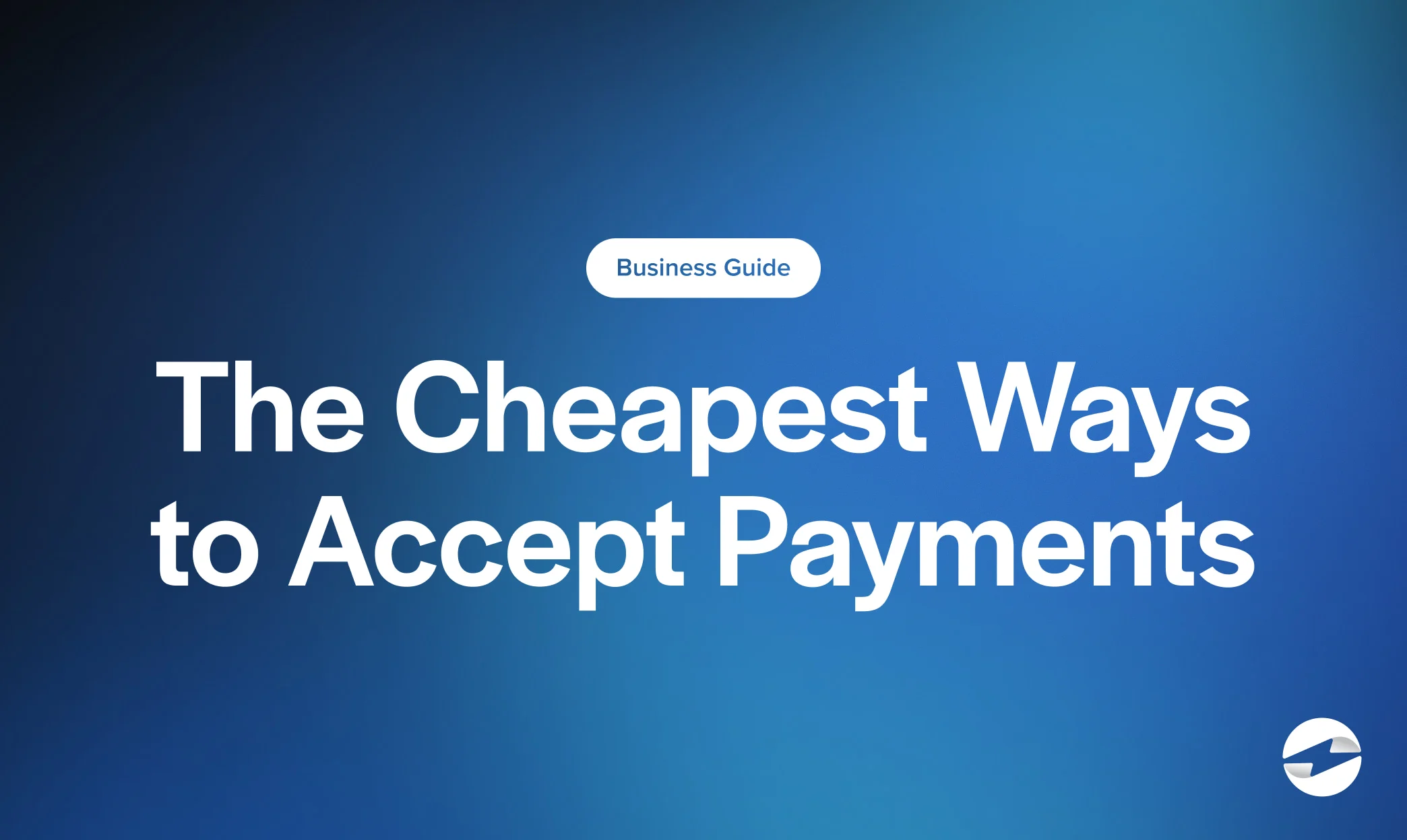 The Cheapest Ways to Accept Payments