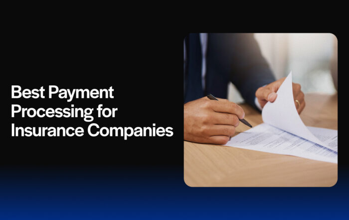 Best Payment Processing for Insurance Companies