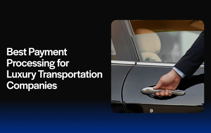 Best Payment Processing for Luxury Transportation Companies
