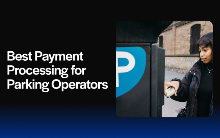 Best Payment Processing for Parking Operators