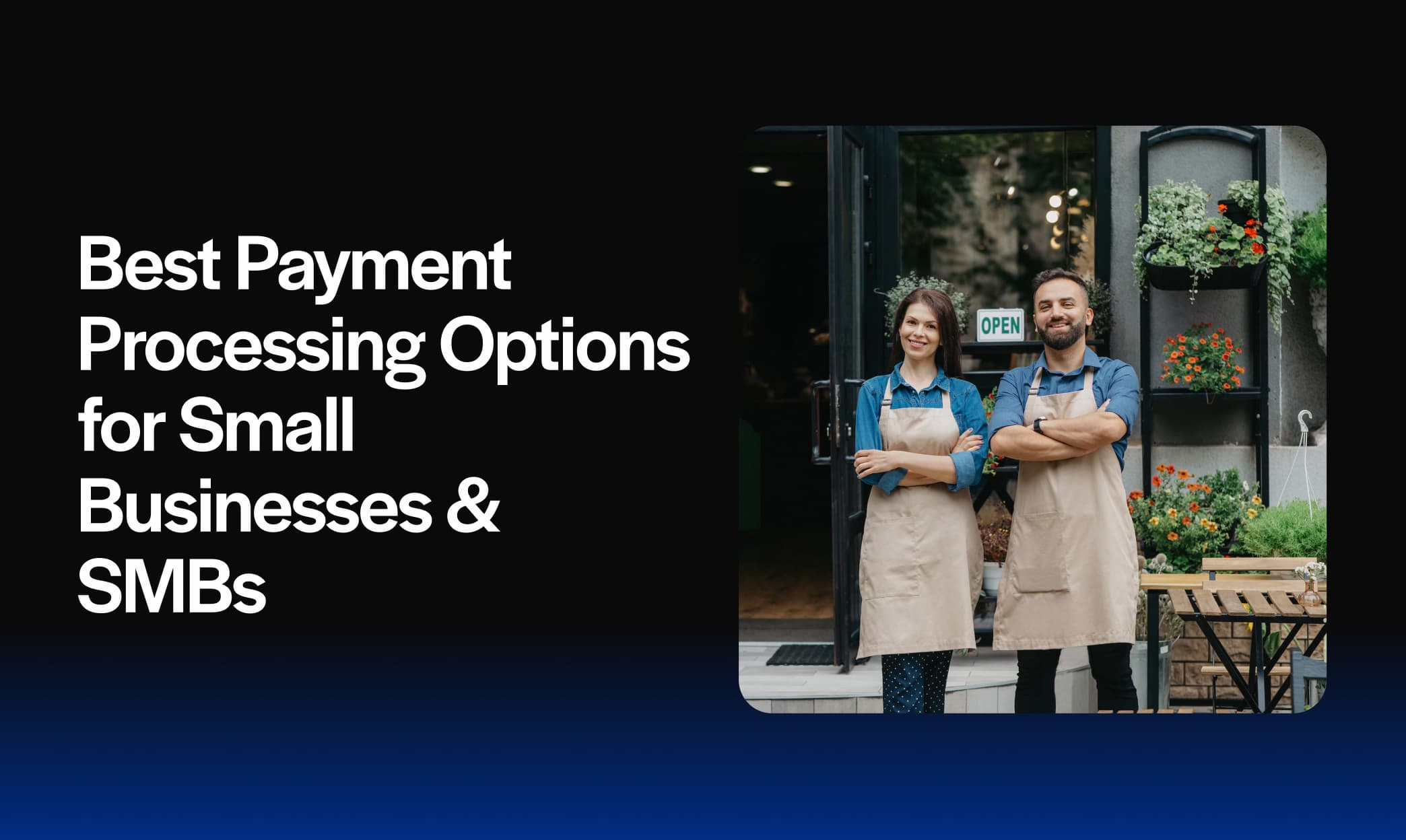 Best Payment Processing Options for Small Businesses & SMBs  