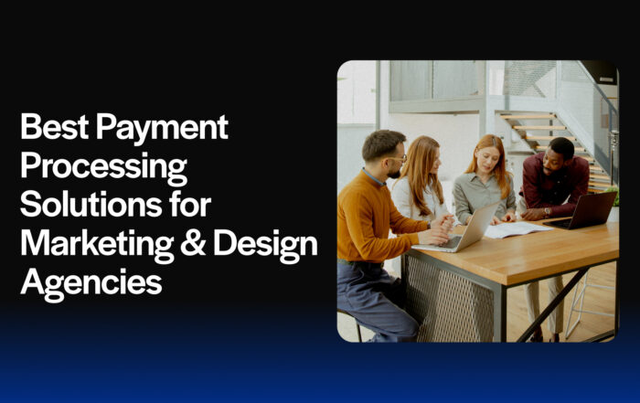 Best Payment Processing Solutions for Marketing & Design Agencies  